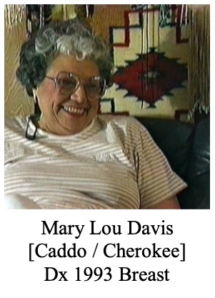 Mary Lou Davis, Caddo/Cherokee, diagnosed 1993 with breast cancer
